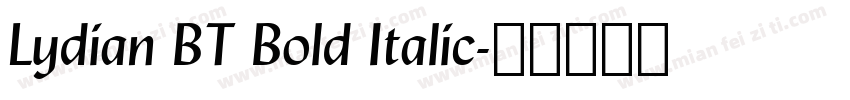 Lydian BT Bold Italic字体转换
